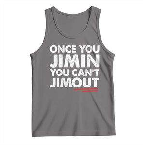 Once You Jimin You Cant Jimout Tank Top TS10 Deep Heather Print Your Wear