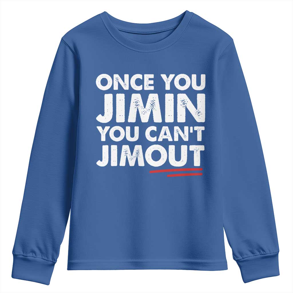 Once You Jimin You Cant Jimout Youth Sweatshirt TS10 Royal Blue Print Your Wear