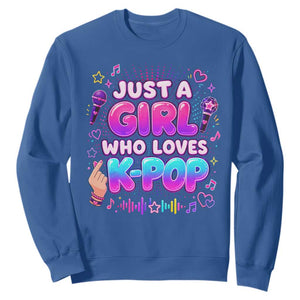 Kpop Lover Sweatshirt Just a Girl Who Loves K-Pop Korean Music TS10 Royal Blue Print Your Wear