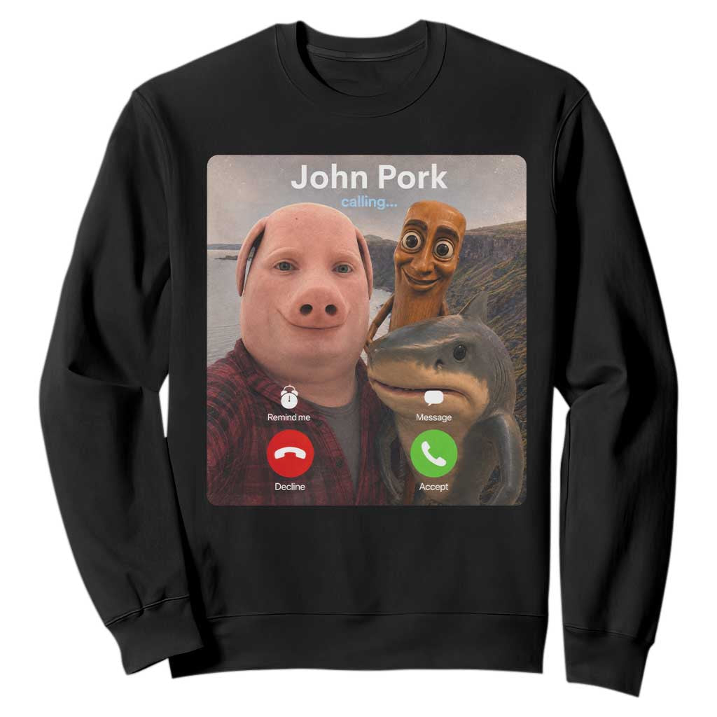 Tung Tung Tung Sahur John Pork Calling Sweatshirt Tralalero Tralala Meme Brainrot Funny TS10 Black Print Your Wear