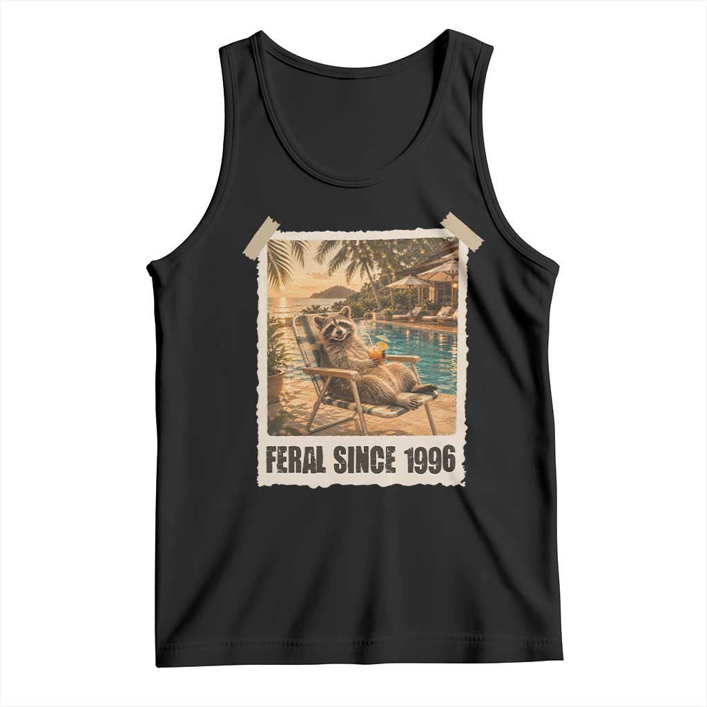 Funny Raccoon Feral Since 1996 30th Birthday Tank Top Vintage 30 Year Old Gift TS10 Black Print Your Wear