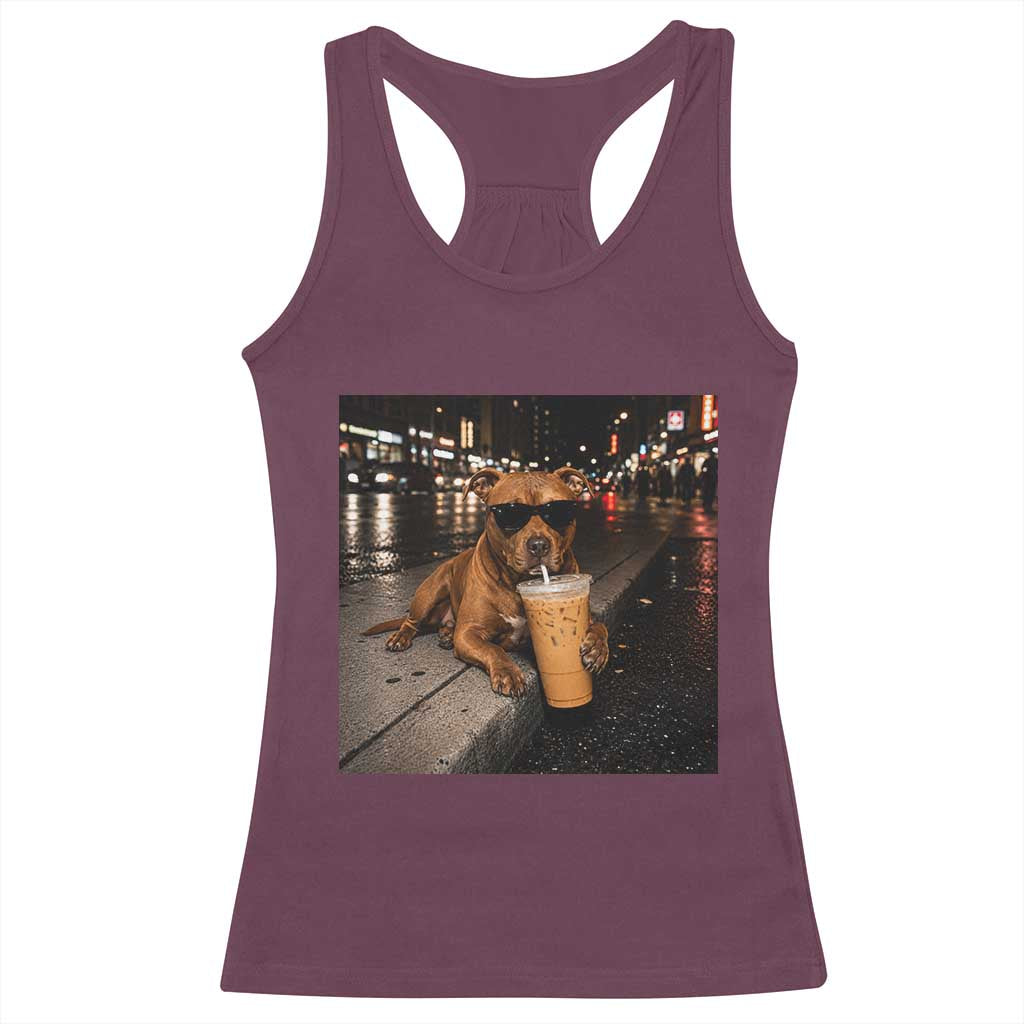 Funny Pitbull Drinking Iced Coffee Racerback Tank Top Vintage Pittie Dog Lovers Meme TS10 Maroon Print Your Wear