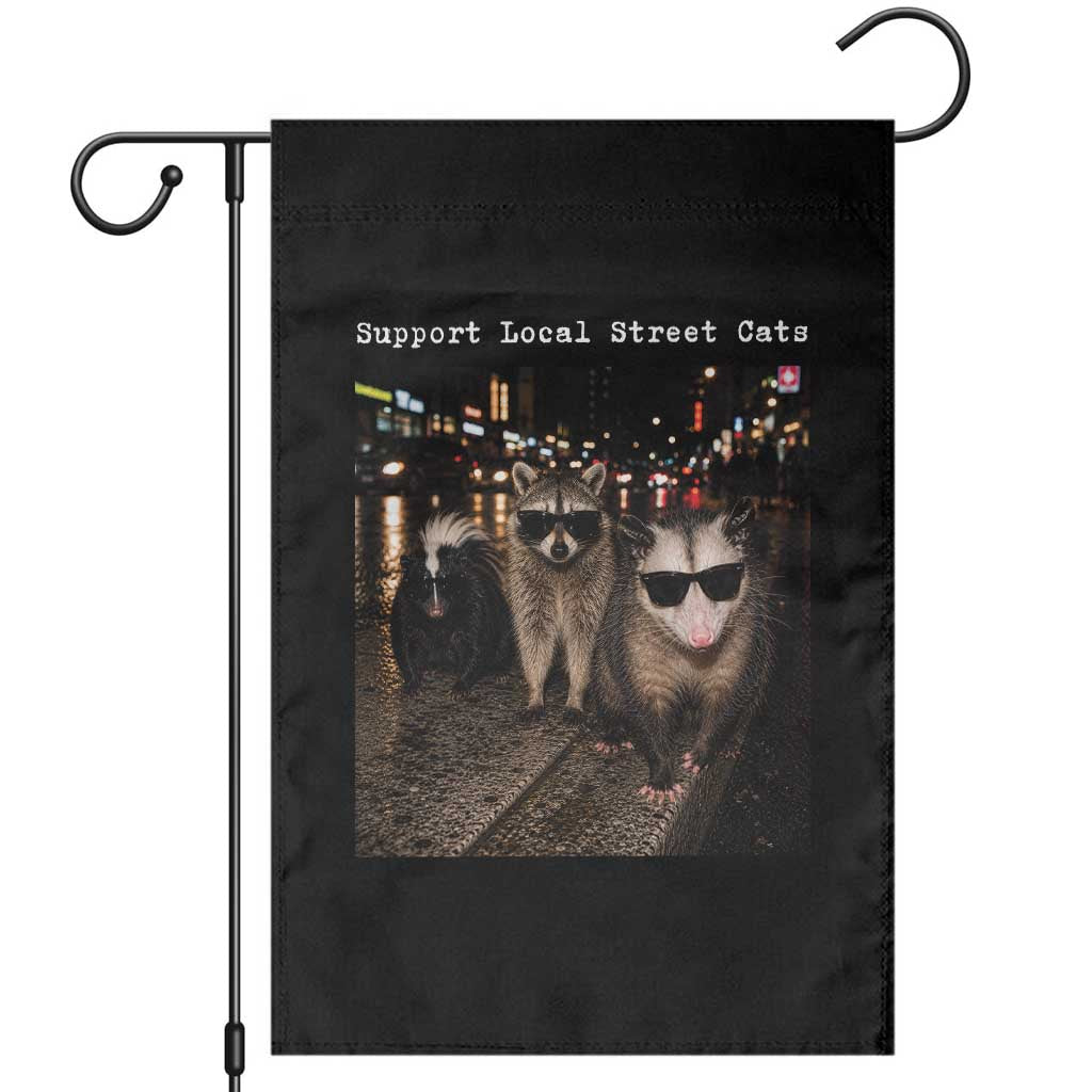 Support Local Street Cats Garden Flag Funny Raccoon Skunk Possum Animal Meme TS10 Black Print Your Wear