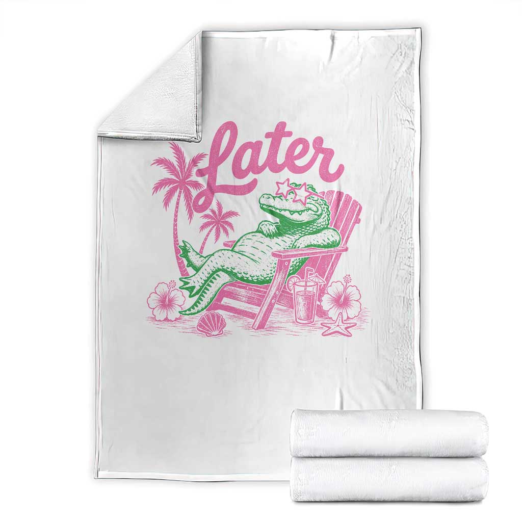 Later Gator Funny Alligator Meme Throw Blanket Last Day of School Summer Vacation Teachers Kids TS10 White Print Your Wear