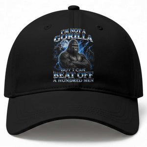 Im Not A Gorilla But I Can Beat Off A 100 Men Baseball Cap Funny Quotes TS10 Print Your Wear