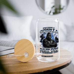 Im Not A Gorilla But I Can Beat Off A 100 Men Glass Can Funny Quotes TS10 Print Your Wear