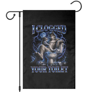 I Clogged Your Toilet Alpha Wolf Meme Garden Flag Funny Unhinged Stupid Brainrot TS10 Black Print Your Wear