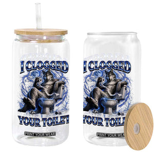 I Clogged Your Toilet Alpha Wolf Meme Glass Can Funny Unhinged Stupid Brainrot TS10 Print Your Wear