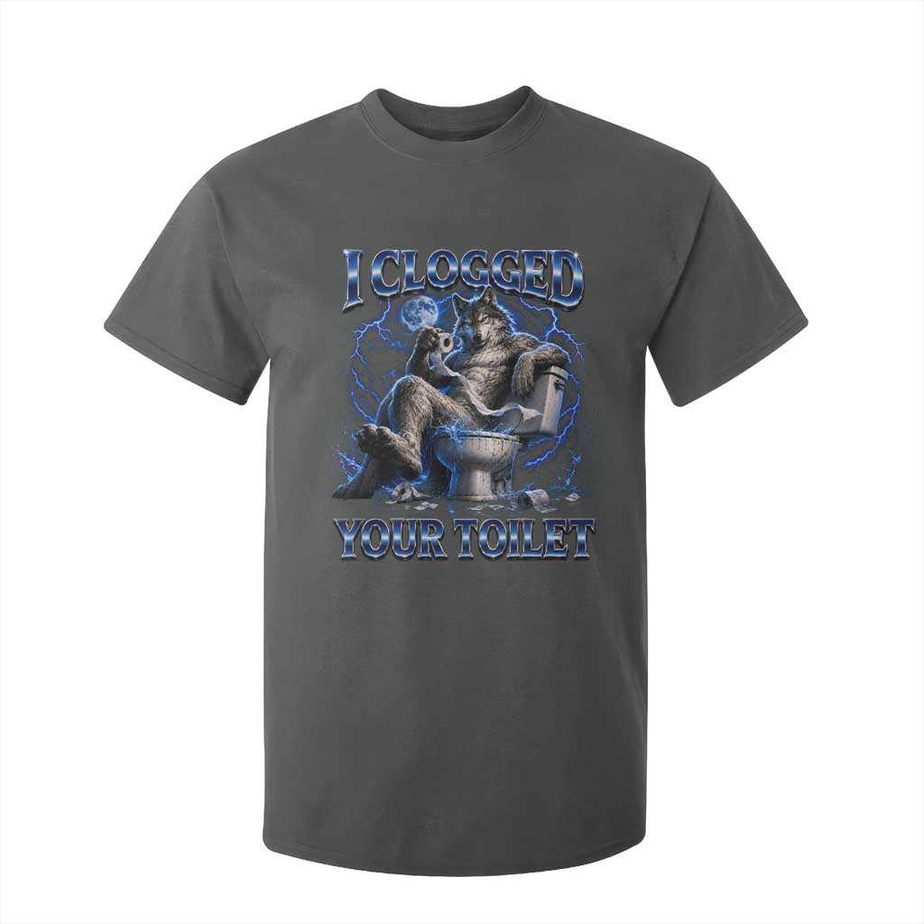 I Clogged Your Toilet Alpha Wolf Meme T Shirt For Kid Funny Unhinged Stupid Brainrot TS10 Dark Heather Print Your Wear