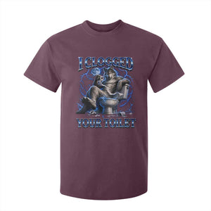 I Clogged Your Toilet Alpha Wolf Meme T Shirt For Kid Funny Unhinged Stupid Brainrot TS10 Maroon Print Your Wear