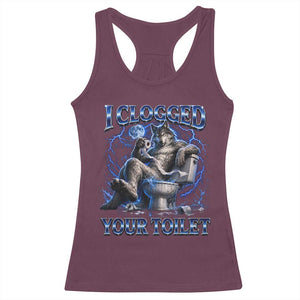 I Clogged Your Toilet Alpha Wolf Meme Racerback Tank Top Funny Unhinged Stupid Brainrot TS10 Maroon Print Your Wear