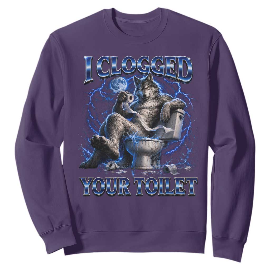 I Clogged Your Toilet Alpha Wolf Meme Sweatshirt Funny Unhinged Stupid Brainrot TS10 Purple Print Your Wear