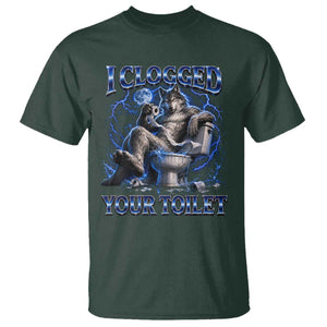 I Clogged Your Toilet Alpha Wolf Meme T Shirt Funny Unhinged Stupid Brainrot TS10 Dark Forest Green Print Your Wear