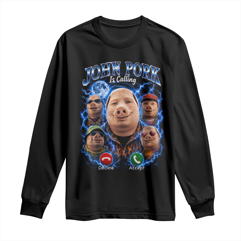 John Pork Calling Long Sleeve Shirt Funny Answer Call Phone Brainrot Meme Vintage Bootleg Graphic TS10 Black Print Your Wear