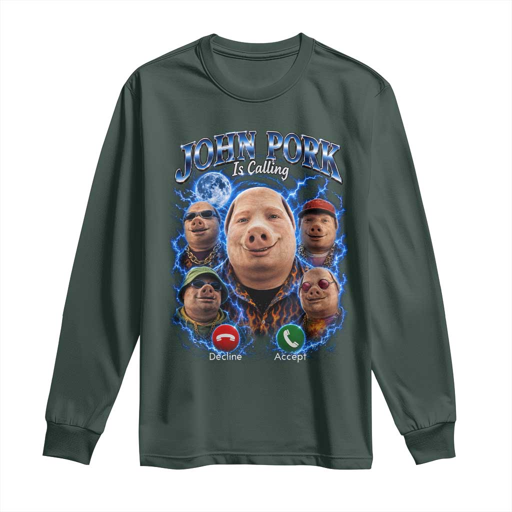 John Pork Calling Long Sleeve Shirt Funny Answer Call Phone Brainrot Meme Vintage Bootleg Graphic TS10 Dark Forest Green Print Your Wear