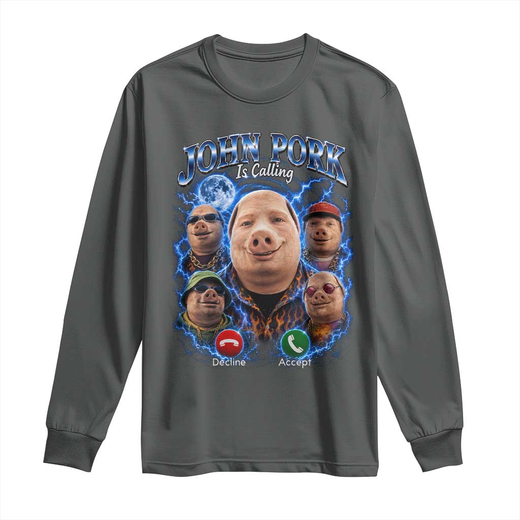 John Pork Calling Long Sleeve Shirt Funny Answer Call Phone Brainrot Meme Vintage Bootleg Graphic TS10 Dark Heather Print Your Wear