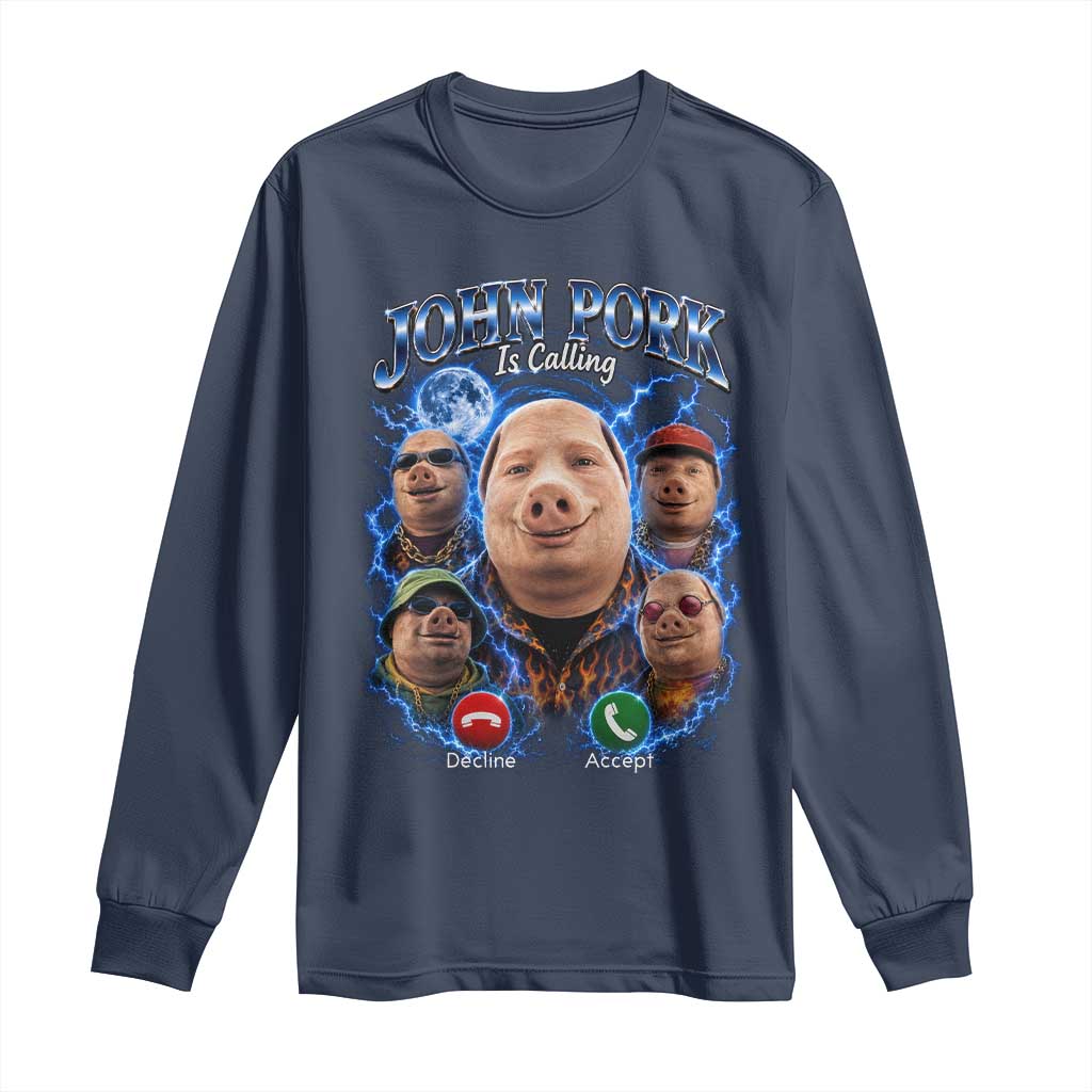 John Pork Calling Long Sleeve Shirt Funny Answer Call Phone Brainrot Meme Vintage Bootleg Graphic TS10 Navy Print Your Wear