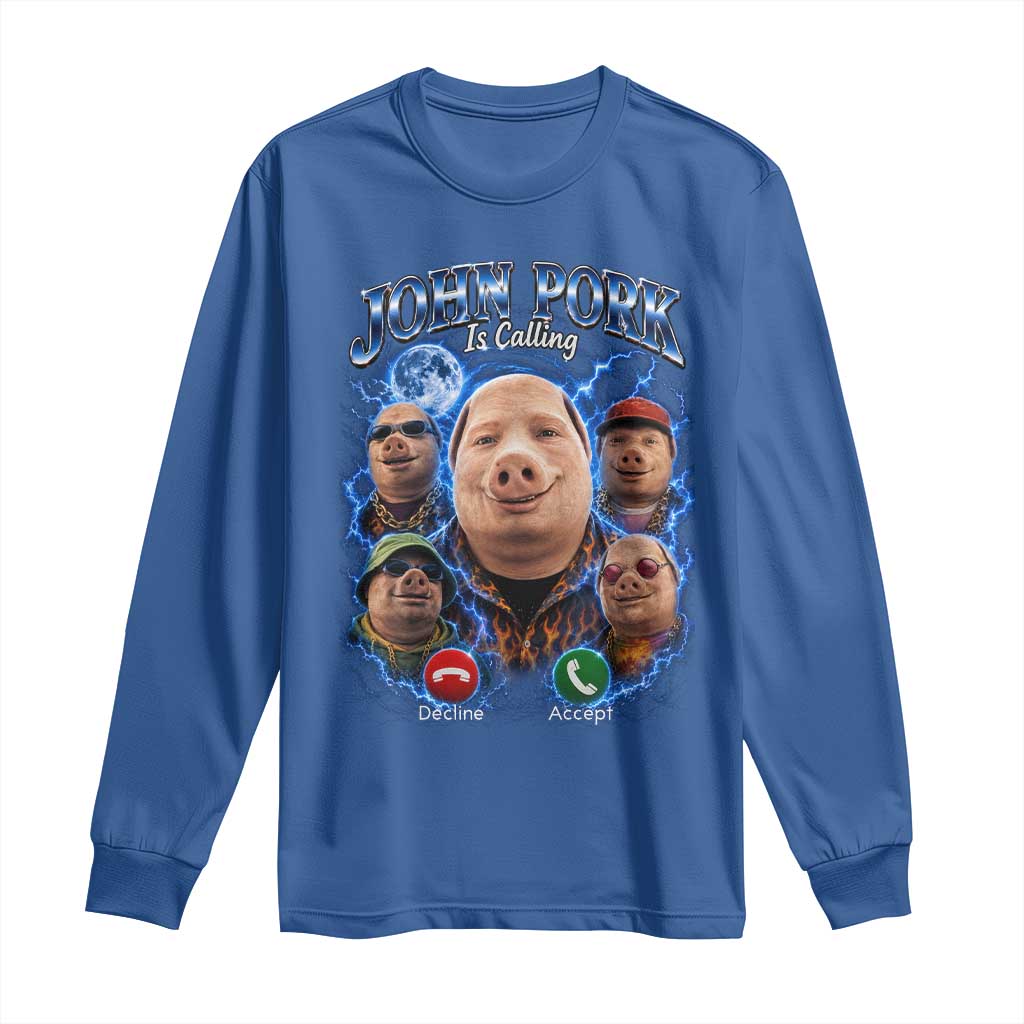 John Pork Calling Long Sleeve Shirt Funny Answer Call Phone Brainrot Meme Vintage Bootleg Graphic TS10 Royal Blue Print Your Wear