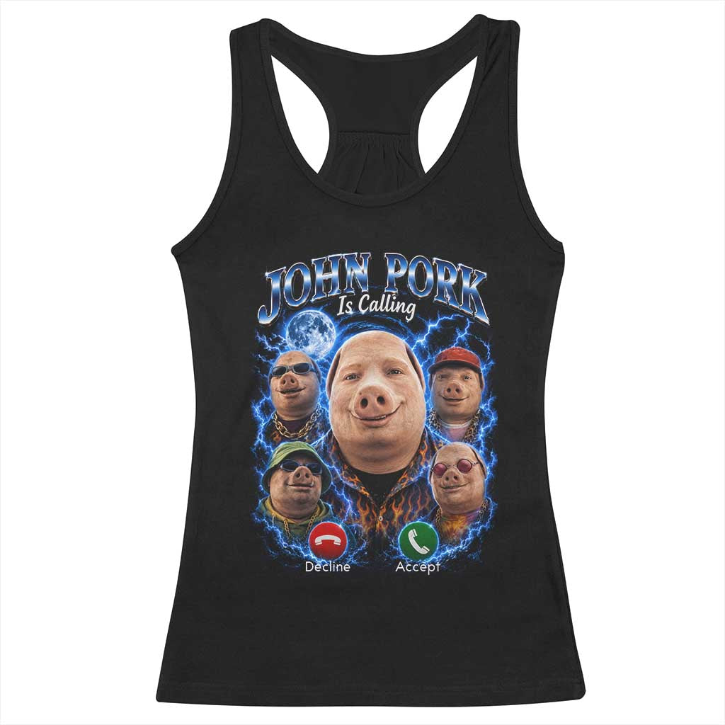 John Pork Calling Racerback Tank Top Funny Answer Call Phone Brainrot Meme Vintage Bootleg Graphic TS10 Black Print Your Wear