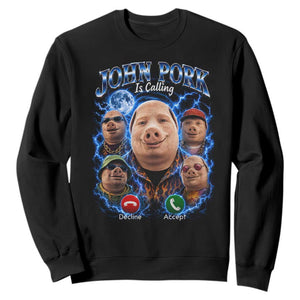 John Pork Calling Sweatshirt Funny Answer Call Phone Brainrot Meme Vintage Bootleg Graphic TS10 Black Print Your Wear