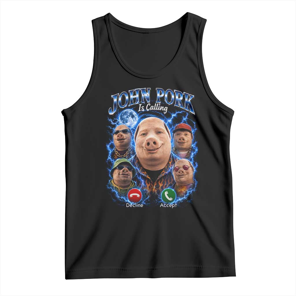 John Pork Calling Tank Top Funny Answer Call Phone Brainrot Meme Vintage Bootleg Graphic TS10 Black Print Your Wear