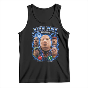 John Pork Calling Tank Top Funny Answer Call Phone Brainrot Meme Vintage Bootleg Graphic TS10 Black Print Your Wear