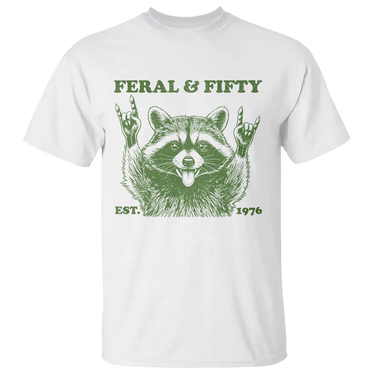 Raccoon 50th Birthday T Shirt Funny Feral And Fifty Vintage 1976 50 Year Old Gift TS10 White Print Your Wear