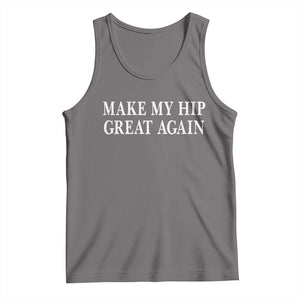 Funny Broken Hip Surgery Recovery Tank Top Make My Hip Great Again TS10 Deep Heather Print Your Wear