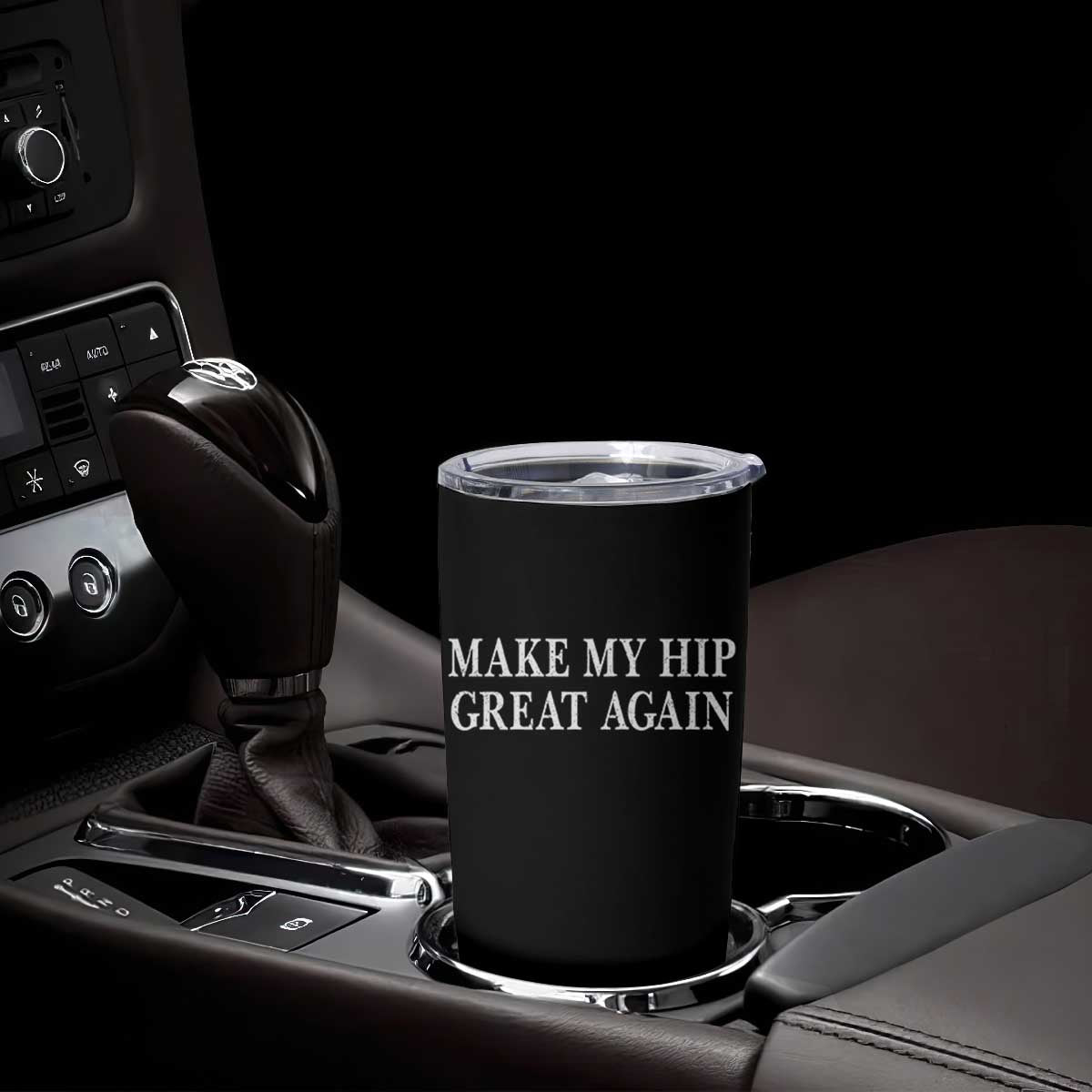 Funny Broken Hip Surgery Recovery Tumbler Cup Make My Hip Great Again TS10 Print Your Wear
