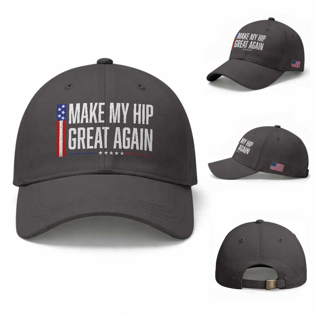 Make My Hip Great Again Funny Broken Hip Surgery Recovery Baseball Cap Vintage USA Flag Patriotic TS10 Baseball Cap Universal Fit Dark Gray Print Your Wear