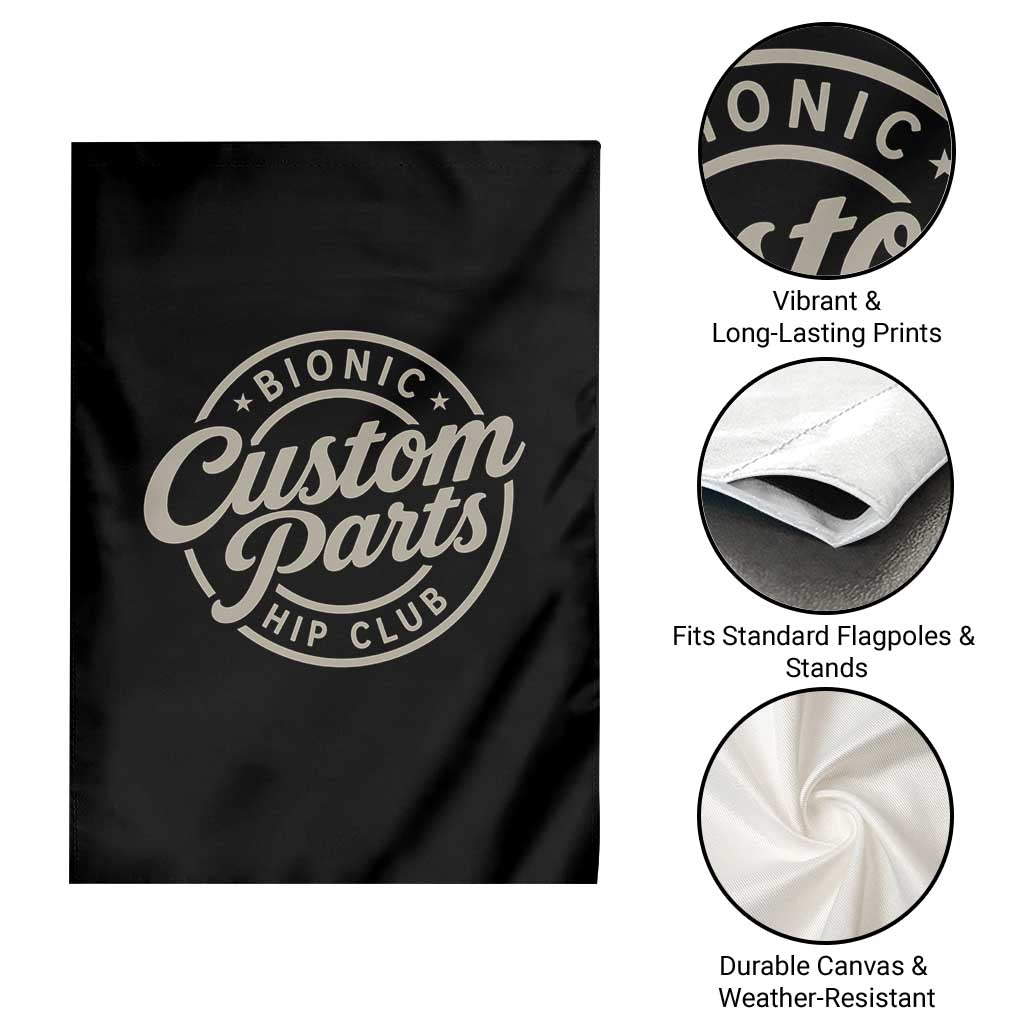 Bionic Hip Club Custom Parts Funny Hip Replacement Surgery Gift Garden Flag TS10 Print Your Wear