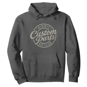 Bionic Hip Club Custom Parts Funny Hip Replacement Surgery Gift Hoodie TS10 Dark Heather Print Your Wear