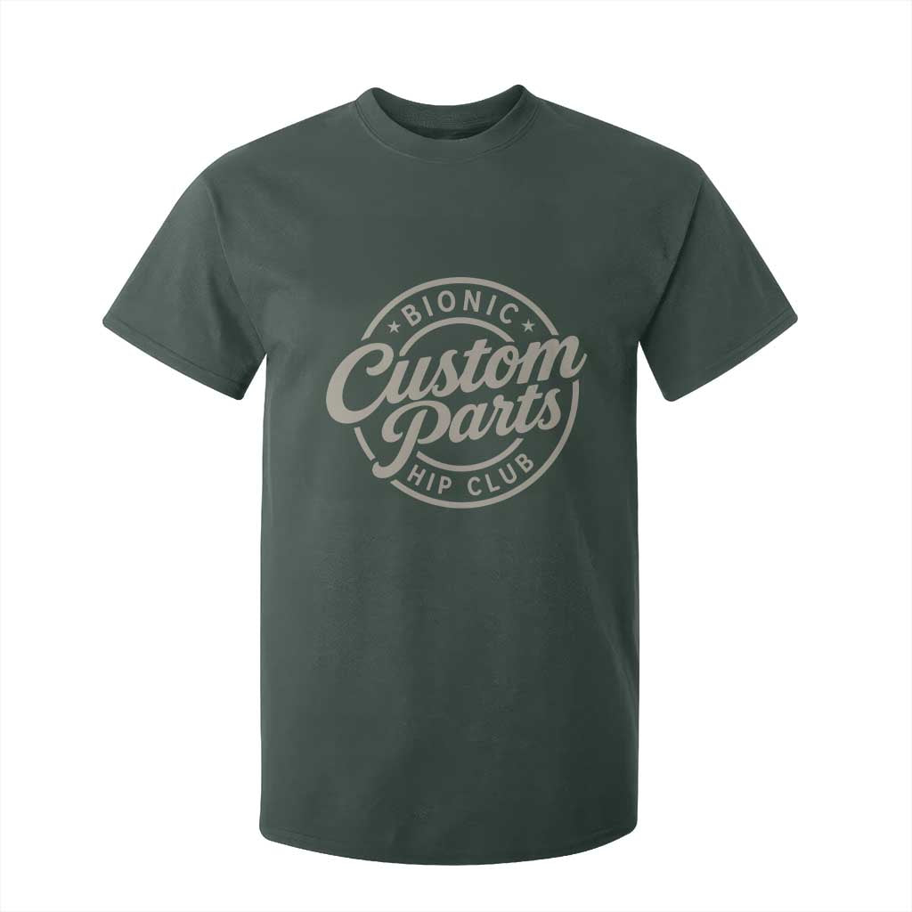 Bionic Hip Club Custom Parts Funny Hip Replacement Surgery Gift T Shirt For Kid TS10 Dark Forest Green Print Your Wear