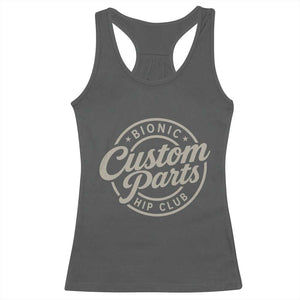 Bionic Hip Club Custom Parts Funny Hip Replacement Surgery Gift Racerback Tank Top TS10 Dark Heather Print Your Wear