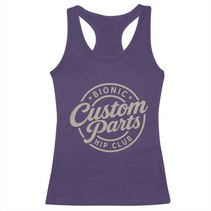 Bionic Hip Club Custom Parts Funny Hip Replacement Surgery Gift Racerback Tank Top TS10 Purple Print Your Wear