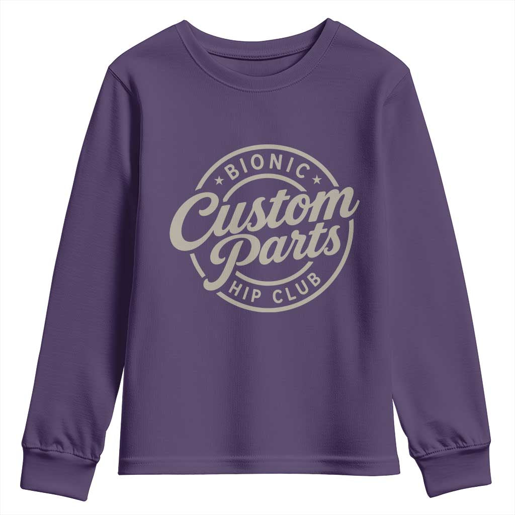 Bionic Hip Club Custom Parts Funny Hip Replacement Surgery Gift Youth Sweatshirt TS10 Purple Print Your Wear
