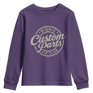 Bionic Hip Club Custom Parts Funny Hip Replacement Surgery Gift Youth Sweatshirt TS10 Purple Print Your Wear