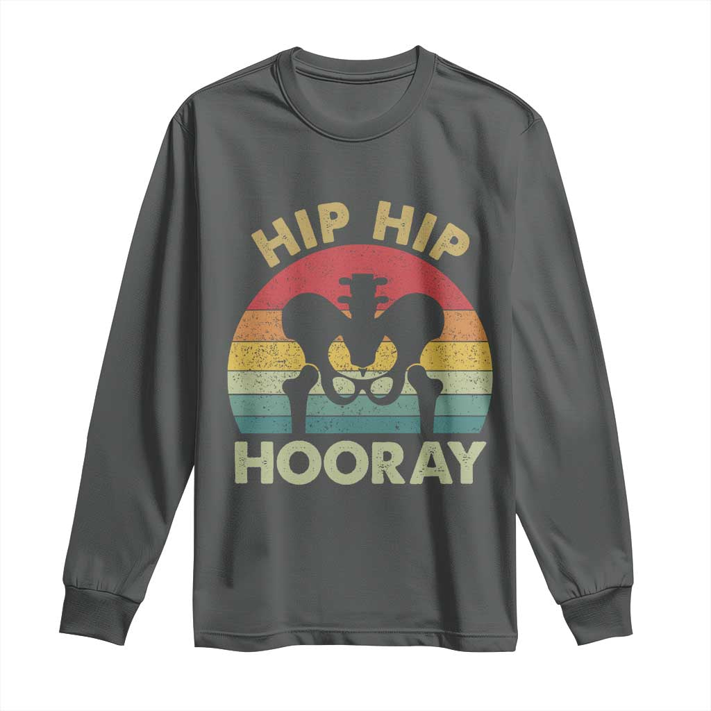 Hip Replacement Recovery Long Sleeve Shirt Get Well Soon Gifts After Surgery TS10 Dark Heather Print Your Wear