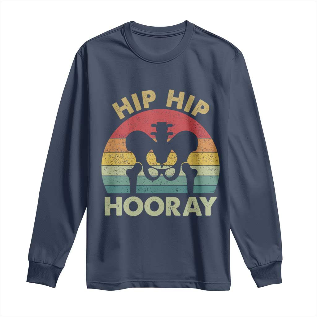 Hip Replacement Recovery Long Sleeve Shirt Get Well Soon Gifts After Surgery TS10 Navy Print Your Wear