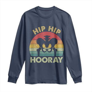 Hip Replacement Recovery Long Sleeve Shirt Get Well Soon Gifts After Surgery TS10 Navy Print Your Wear