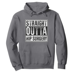 Hip Replacement Recovery Hoodie Straight Outta Hip Surgery Get Well TS10 Charcoal Print Your Wear