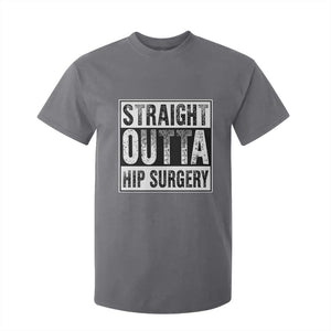 Hip Replacement Recovery T Shirt For Kid Straight Outta Hip Surgery Get Well TS10 Charcoal Print Your Wear