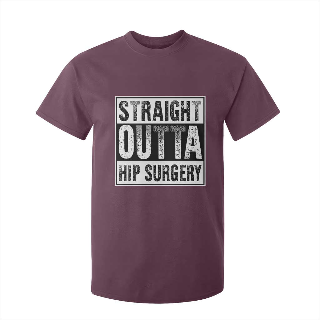 Hip Replacement Recovery T Shirt For Kid Straight Outta Hip Surgery Get Well TS10 Maroon Print Your Wear