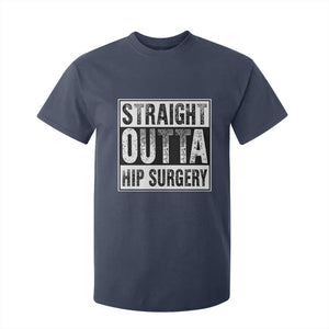 Hip Replacement Recovery T Shirt For Kid Straight Outta Hip Surgery Get Well TS10 Navy Print Your Wear