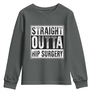 Hip Replacement Recovery Youth Sweatshirt Straight Outta Hip Surgery Get Well TS10 Dark Heather Print Your Wear