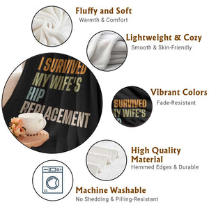 I Survived My Wifes Hip Replacement Funny Husband Throw Blanket TS10 Print Your Wear