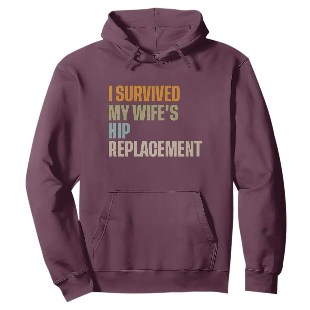 I Survived My Wifes Hip Replacement Funny Husband Hoodie TS10 Maroon Print Your Wear