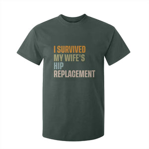 I Survived My Wifes Hip Replacement Funny Husband T Shirt For Kid TS10 Dark Forest Green Print Your Wear