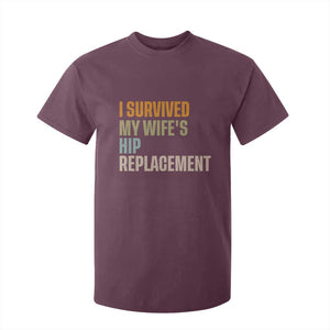 I Survived My Wifes Hip Replacement Funny Husband T Shirt For Kid TS10 Maroon Print Your Wear