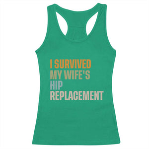 I Survived My Wifes Hip Replacement Funny Husband Racerback Tank Top TS10 Irish Green Print Your Wear